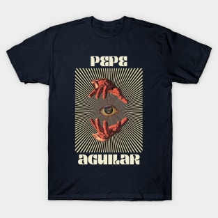 Hand Eyes Pepe Aguilar T-Shirt